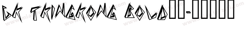 CK TKingkong Bold字体字体转换